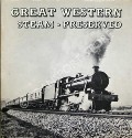 Great Western Steam Preserved  by HOUNSELL, Grenville R. 
